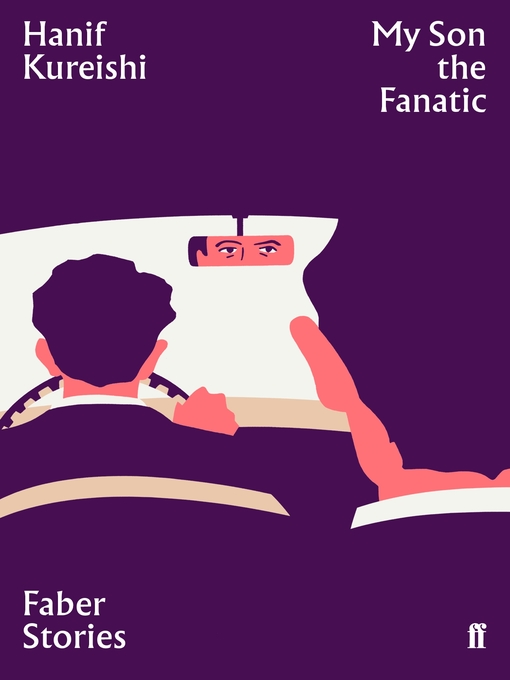Title details for My Son the Fanatic by Hanif Kureishi - Available